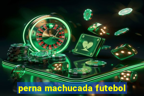 perna machucada futebol